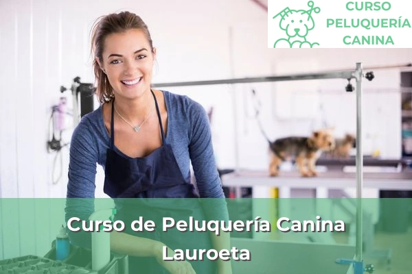 Curso de Peluquería Canina en Lauroeta