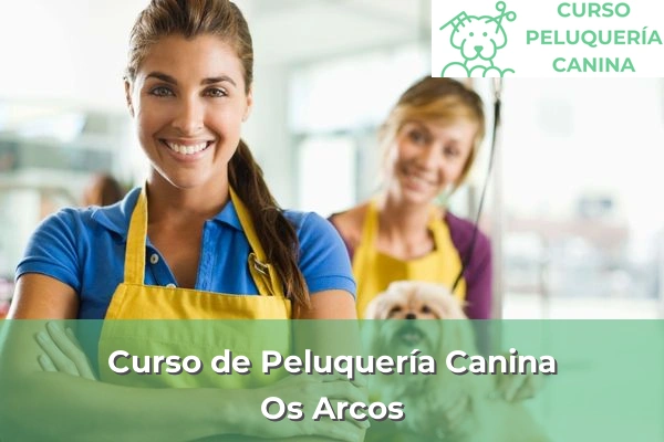 Curso de Peluquería Canina en Os Arcos